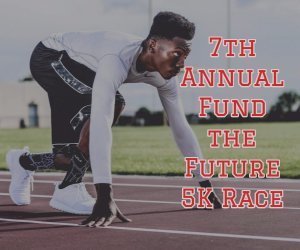 7th Annual Fund the Future 5K Race